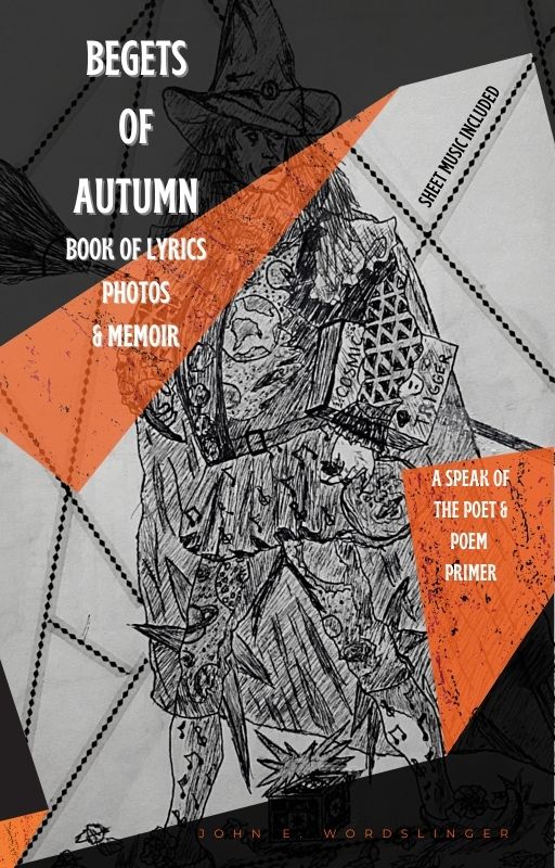 John E WordSlingers' Begets of Autumn memoir
